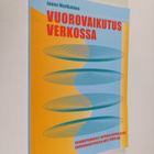 Janne Matikainen : Vuorovaikutus verkossa : Verkkopohjais... - pikkukuva 1