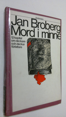 Jan Broberg : Mord i minne : 12 kapitel om deckare och de...