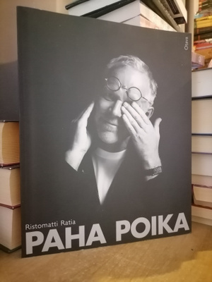 Ristomatti Ratia - Paha poika - Otava