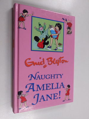 Enid Blyton : Naughty Amelia Jane!