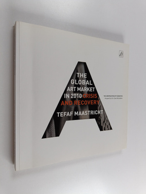 Clare McAndrew ym. : The Global Art Market in 2010 - Cris...