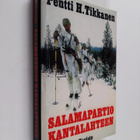 Pentti H. Tikkanen : Salamapartio Kantalahteen - pikkukuva 1