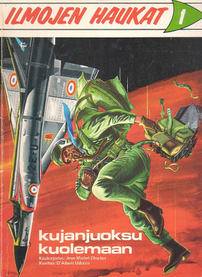 Uderzo: Ilmojen haukat - KUJANJUOKSU KUOLEMAAN (1-p 1971)