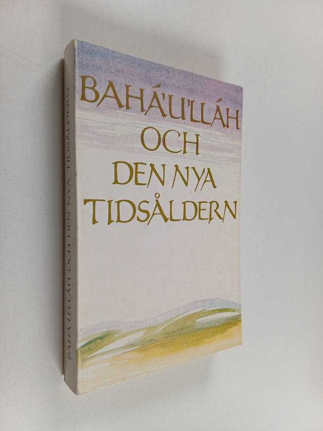 J. E. Esslemont : Baha'u'llah och den nya tidsåldern : en...
