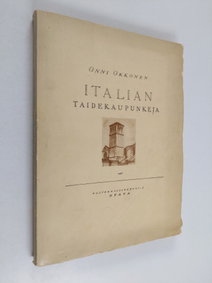 Onni Okkonen : Italian taidekaupunkeja