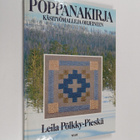 Leila Pölkky-Pieskä : Poppanakirja : käsityömalleja ohjei... - pikkukuva 1