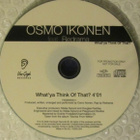 Osmo Ikonen Feat.Redrama • What'ya Think Of That? PROMO CDrS - pikkukuva 3