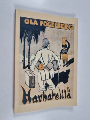 Ola Fogelberg : Harhateillä