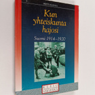 Pertti Haapala : Kun yhteiskunta hajosi : Suomi 1914-1920 - pikkukuva 1