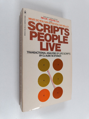 Claude M. Steiner ym. : Scripts People Live - Transaction...