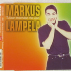 Markus Lampela • Tullaan Mennään Me Vain CD-Single - pikkukuva 1