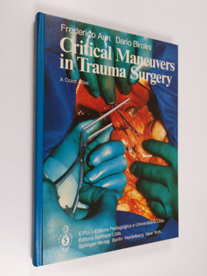 Frederico Aun : Critical maneuvers in trauma surgery : a ...
