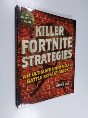 Jason R. Rich : Killer Fortnite Strategies - An Ultimate ...