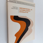 Voitto Huotari : Ortodoksin ja luterilaisen avioliitto : ... - pikkukuva 1