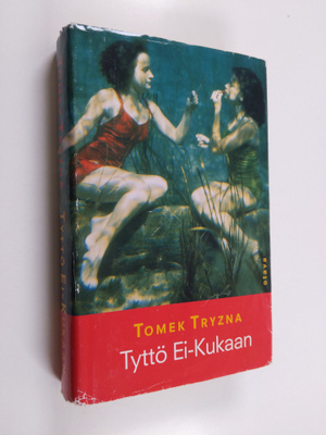 Tomek Tryzna : Tyttö Ei-Kukaan