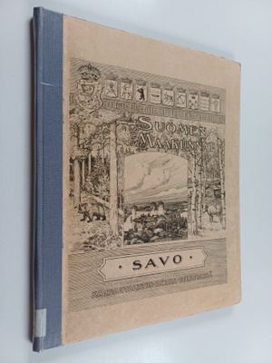 O. Kallio : Suomen maakunnat : Savo