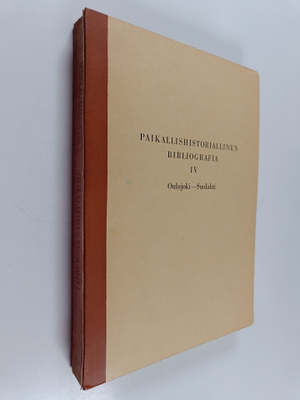 Paikallishistoriallinen bibliografia 4 : Oulujoki - Suolahti
