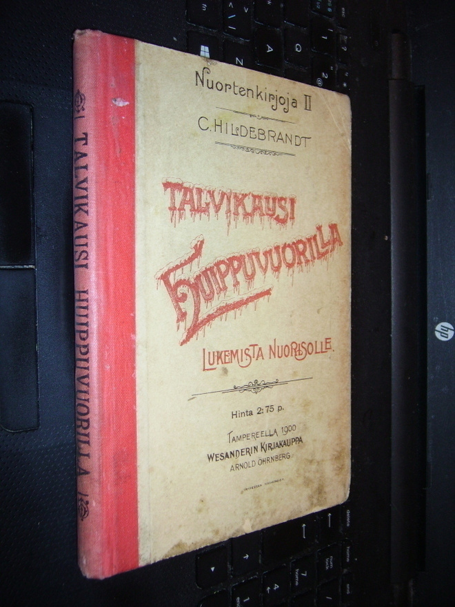 Hildebrandt : Talvikausi Huippuvuorilla ( 1 p.1900) SIS.PK !