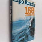Alpo Ruuth : 158 vuorokautta : kertomus matkasta Bernt Ha... - pikkukuva 1