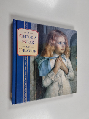 Lorenz Books ym. : Child's Book of Prayer - Gift Anthology