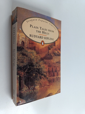 Rudyard Kipling : Plain Tales from the Hills