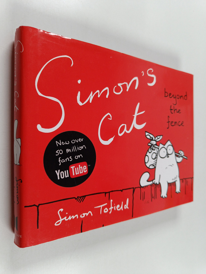 Simon Tofield : Simon's Cat Beyond the Fence