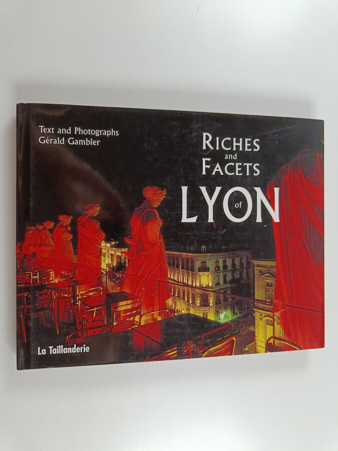 Gerald Gambier : Riches and Facets of Lyon