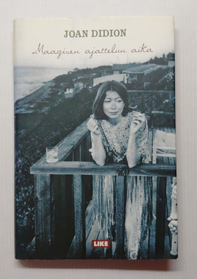 Joan Didion - Maagisen ajattelun aika
