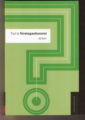 Alf Rehn: Vad är företagsekonomi?