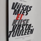 Jyri Erma : Viisas mies ei kuse vastatuuleen ja muita huo... - pikkukuva 1