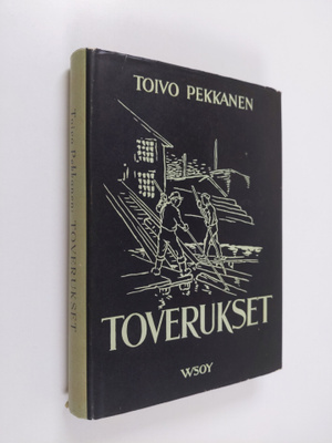 Toivo Pekkanen : Toverukset