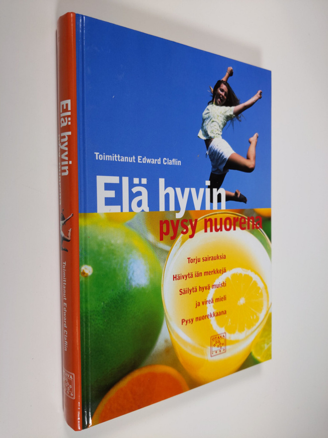 Edward (toim.) Claflin : Elä hyvin, pysy nuorena