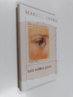 Markku Envall : Kieltä terävämpi giljotiini