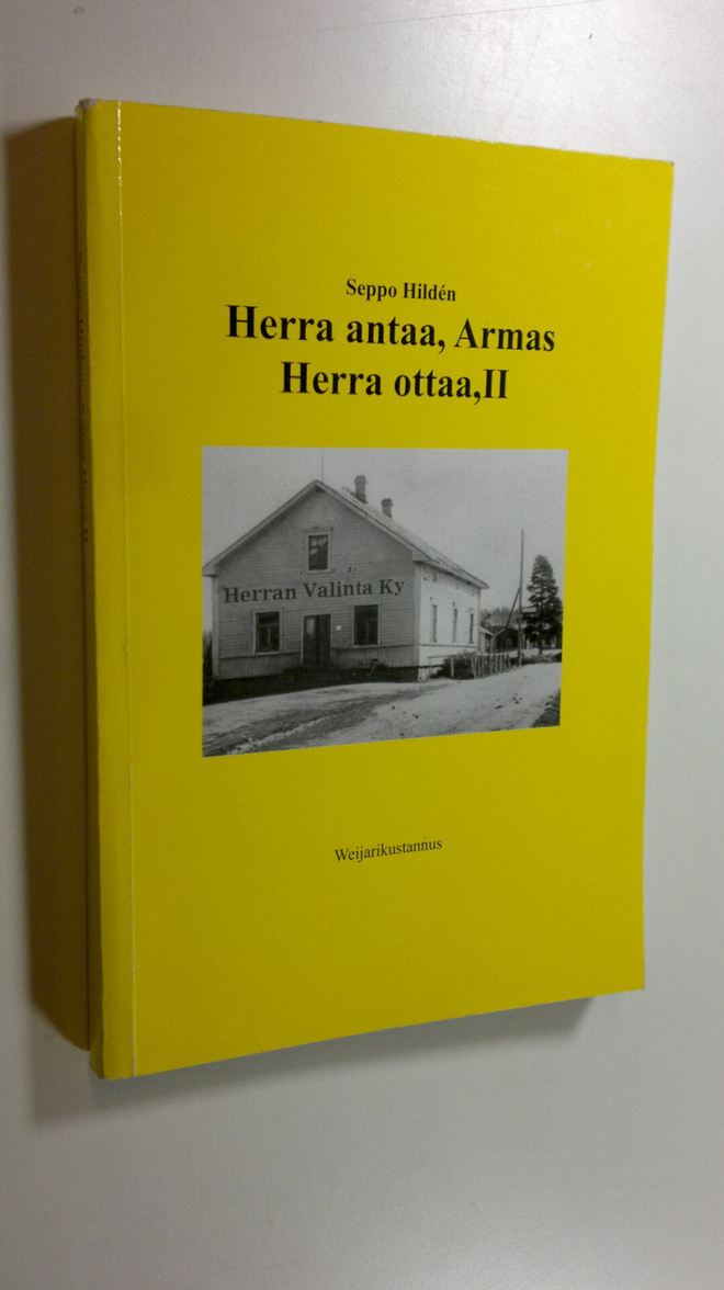 Seppo Hilden : Herra antaa, Armas Herra ottaa II