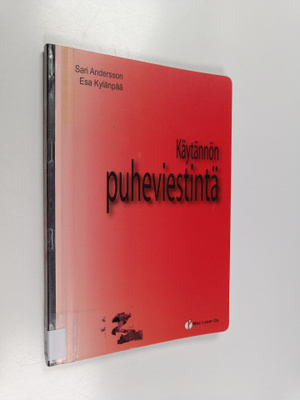 Esa Kylänpää ym. : Käytännön puheviestintä : viestintätap...