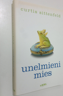 Curtis Sittenfeld : Unelmieni mies