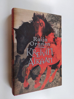 Raija Oranen : Kreivin aikaan