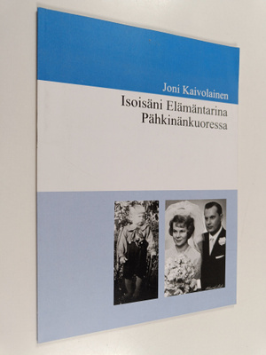Joni Kaivolainen : Isoisäni elämäntarina pähkinänkuoressa