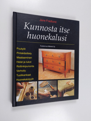 Jane Fredlund : Kunnosta itse huonekalusi