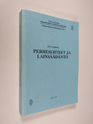 Eva Gottberg : Perhesuhteet ja lainsäädäntö
