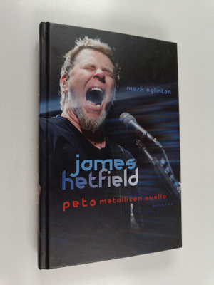 Mark Eglington : James Hetfield : Peto Metallican ovella