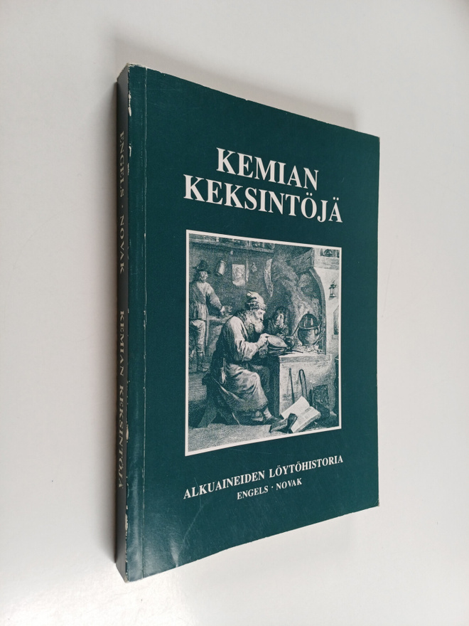 Siegfried Engels : Kemian keksintöjä : alkuaineiden löytö...