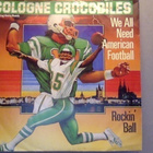 COLOGNE CROCODILES :: WE ALL NEED AMERICAN FOOTBALL ::   7" - pikkukuva 1