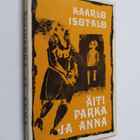 Kaarlo Isotalo : Äitiparka ja Anna - pikkukuva 1