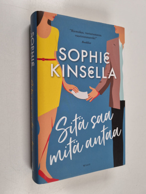 Sophie Kinsella : Sitä saa mitä antaa