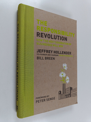 Jeffrey Hollender : The responsibility revolution : how t...