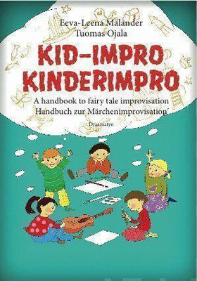 Eeva-Leena Malander, Tuomas Ojala: Kid-Impro - Kinderimpro