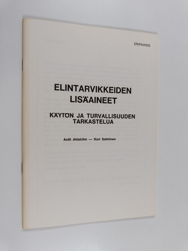 Antti Ahlström : Elintarvikkeiden lisäaineet : käytön ja ...
