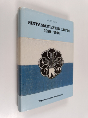 Mikko Uola : Rintamamiesten liitto : Vapaussodan rintamam...