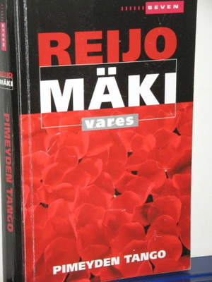 Reijo Mäki : PIMEYDEN TANGO
